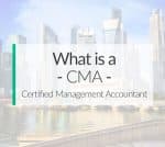 What is a CMA and What Does a Certified Management Accountant Do?