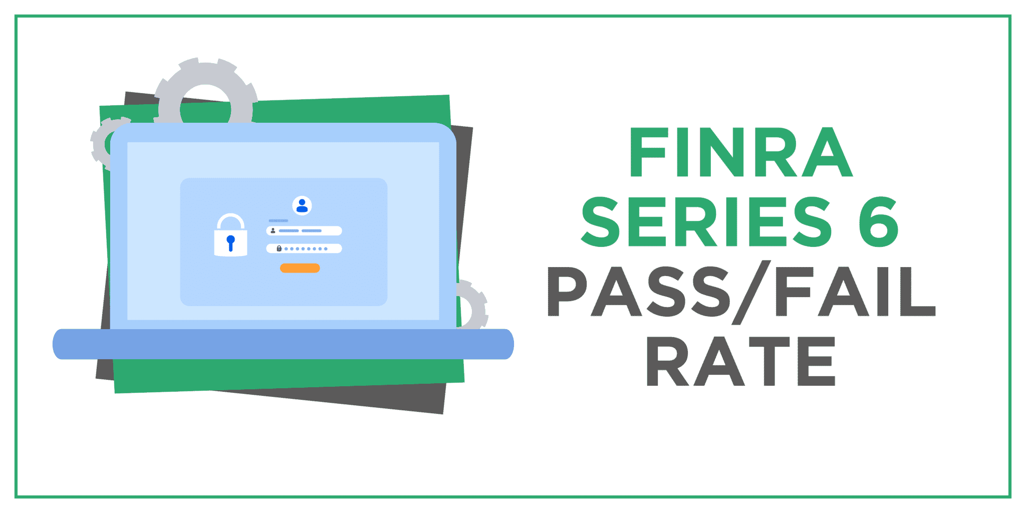 breakdown-finra-series-6-exam-pass-fail-rate-in-2023
