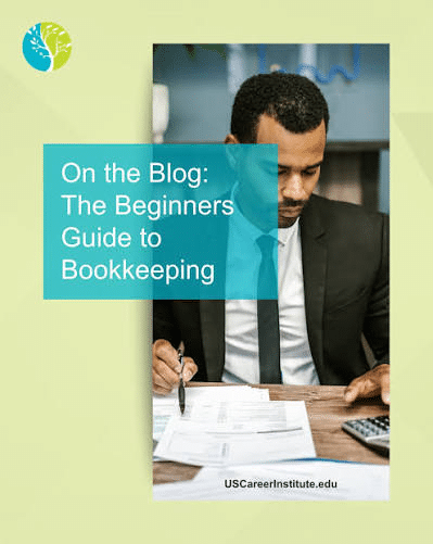 A man in a suit reviews financial documents at his desk. Text overlay reads: "On the Blog: The Beginners Guide to Bookkeeping & Best Bookkeeping Courses Online." USCareerInstitute.edu logo is visible.