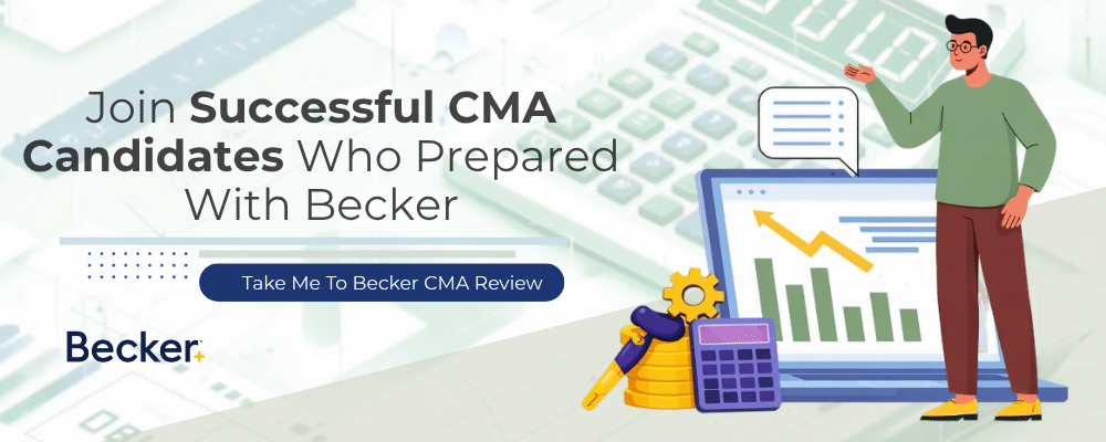 A person stands by charts and financial tools. Text reads: “Join Successful CMA Candidates Who Prepared With Becker. Take Me To Becker CMA Review.” Becker logo is shown.